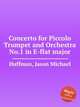 Concerto for Piccolo Trumpet and Orchestra No.1 in E-flat major, Huffman, Jason Michael 