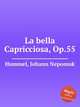La bella Capricciosa, Op.55, Hummel, Johann Nepomuk 