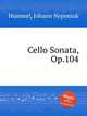 Cello Sonata, Op.104, Hummel, Johann Nepomuk 