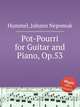 Pot-Pourri for Guitar and Piano, Op.53, Hummel, Johann Nepomuk 