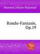Rondo-Fantasie, Op.19, Hummel, Johann Nepomuk 
