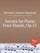 Sonata for Piano Four-Hands, Op.51, Hummel, Johann Nepomuk 