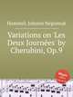 Variations on `Les Deux Journes` by Cherubini, Op.9, Hummel, Johann Nepomuk 