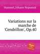 Variations sur la marche de `Cendrillon`, Op.40, Hummel, Johann Nepomuk 