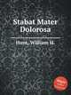 Stabat Mater Dolorosa, Hunt, William H. 