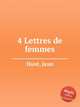 4 Lettres de femmes, 