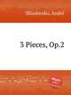 3 Pieces, Op.2, 