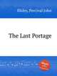 The Last Portage, Illsley, Percival John 