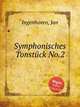 Symphonisches Tonstck No.2, Ingenhoven, Jan 