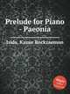 Prelude for Piano - Paeonia, Isida, Kazue Rockzaemon 