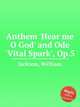 Anthem `Hear me O God` and Ode `Vital Spark`, Op.5, Jackson, William 