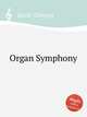 Organ Symphony, Jacob, Georges 