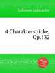 4 Charakterstcke, Op.132, Salomon Jadassohn 