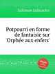 Potpourri en forme de fantaisie sur `Orphe aux enfers`, Salomon Jadassohn 