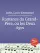 Romance du Grand-Pre, ou les Deux Ages, Jadin, Louis-Emmanuel 
