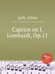 Caprice on J. Lombardi, Op.11, 