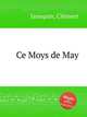 Ce Moys de May, 
