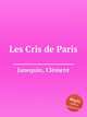 Les Cris de Paris, 
