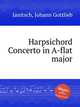 Harpsichord Concerto in A-flat major, Janitsch, Johann Gottlieb 