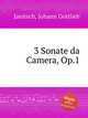 3 Sonate da Camera, Op.1, Janitsch, Johann Gottlieb 