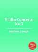 Violin Concerto No.3, Joachim, Joseph 