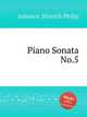 Piano Sonata No.5, Johnsen, Hinrich Philip 