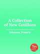A Collection of New Cotillons, Johnson, Francis 