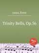 Trinity Bells, Op.56, Jonas, Ernst 