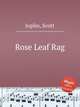 Rose Leaf Rag, Joplin, Scott 