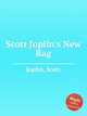 Scott Joplin`s New Rag, Joplin, Scott 