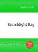 Searchlight Rag, Joplin, Scott 