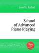 School of Advanced Piano Playing, Joseffy, Rafael 