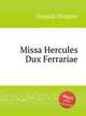 Missa Hercules Dux Ferrariae, Josquin Desprez 