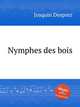 Nymphes des bois, Josquin Desprez 