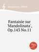 Fantaisie sur `Mandolinata`, Op.143 No.11, Jungmann, Albert 