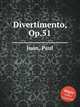 Divertimento, Op.51, Juon, Paul 