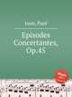 Episodes Concertantes, Op.45, Juon, Paul 