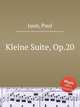 Kleine Suite, Op.20, Juon, Paul 