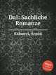 Dal: Sachliche Romanze, 