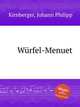 Wrfel-Menuet, Kirnberger, Johann Philipp 
