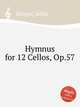 Hymnus for 12 Cellos, Op.57, Klengel, Julius 