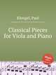 Classical Pieces for Viola and Piano, Klengel, Paul 
