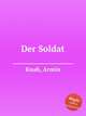 Der Soldat, Knab, Armin 