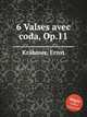6 Valses avec coda, Op.11, 