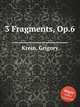 3 Fragments, Op.6, Krein, Grigory 
