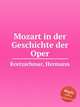 Mozart in der Geschichte der Oper, Kretzschmar, Hermann 