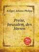 Preise, Jerusalem, den Herren, Krieger, Johann Philipp 