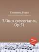 3 Duos concertants, Op.51, Krommer, Franz 