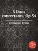 3 Duos concertants, Op.54, Krommer, Franz 