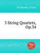3 String Quartets, Op.34, Krommer, Franz 
